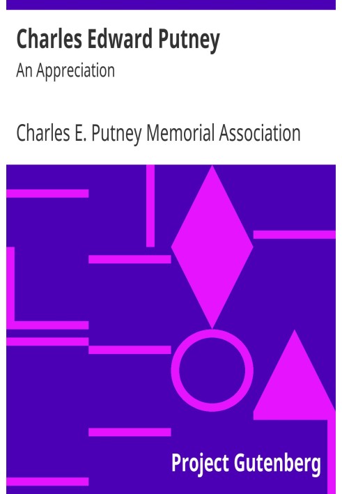 Charles Edward Putney: An Appreciation