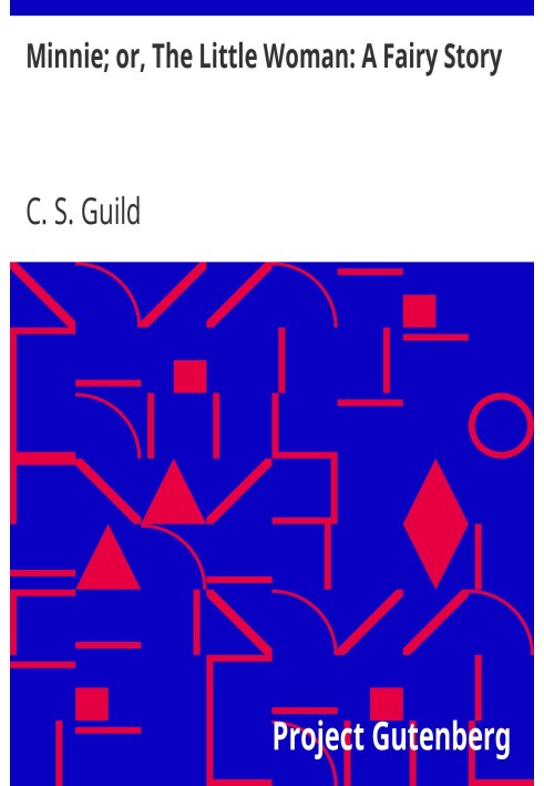 Мінні; або «Маленька жінка: казкова історія».