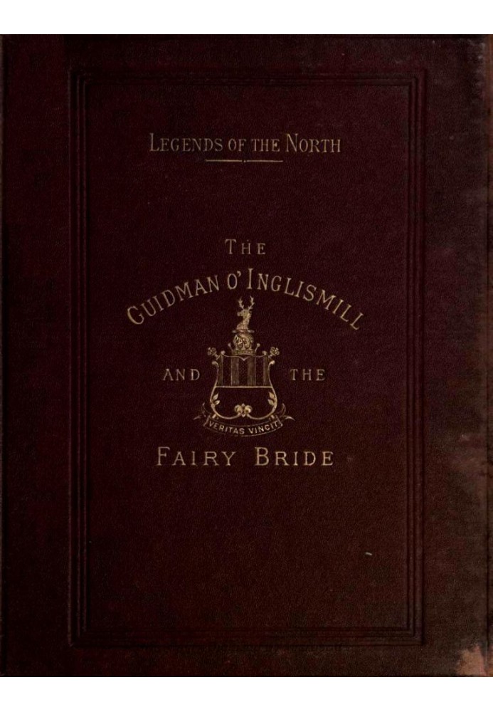 Legends of the North: The Guidman O' Inglismill and The Fairy Bride