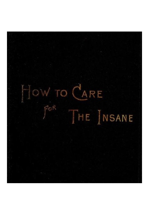 How to Care for the Insane: A Manual for Nurses