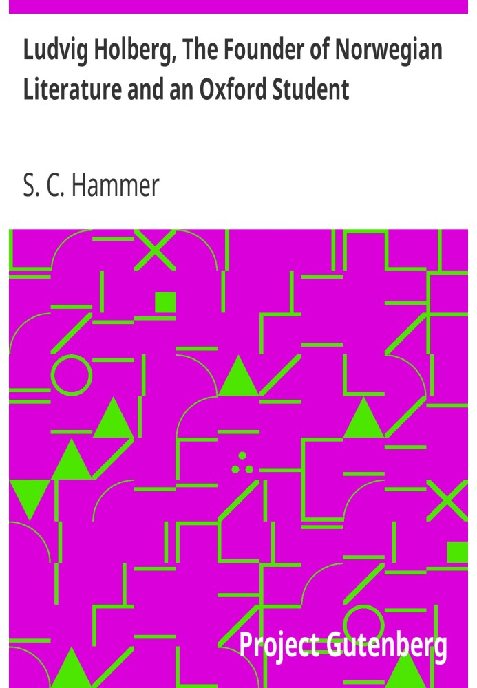 Ludvig Holberg, The Founder of Norwegian Literature and an Oxford Student