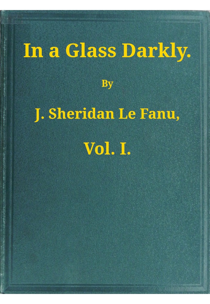 In a Glass Darkly, v. 1/3