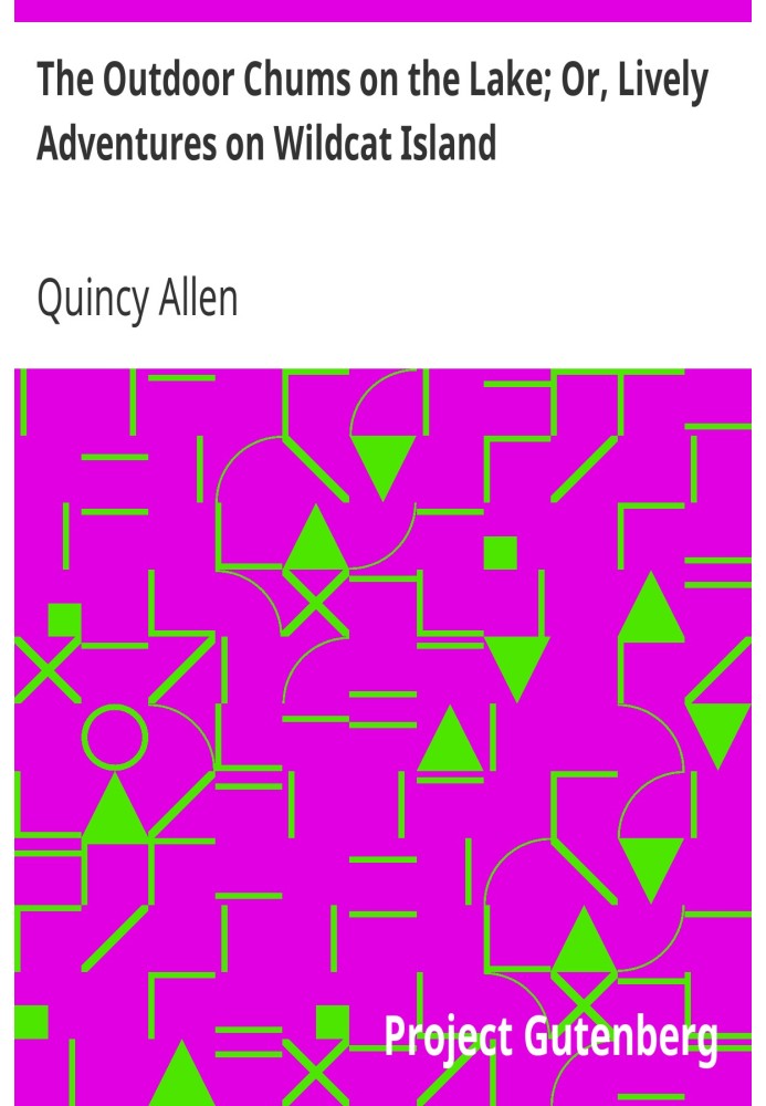 «Чамс под открытым небом на озере»; Или «Оживленные приключения на острове Уайлдкэт»