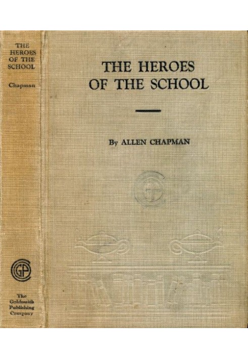 The Heroes of the School; or, The Darewell Chums Through Thick and Thin