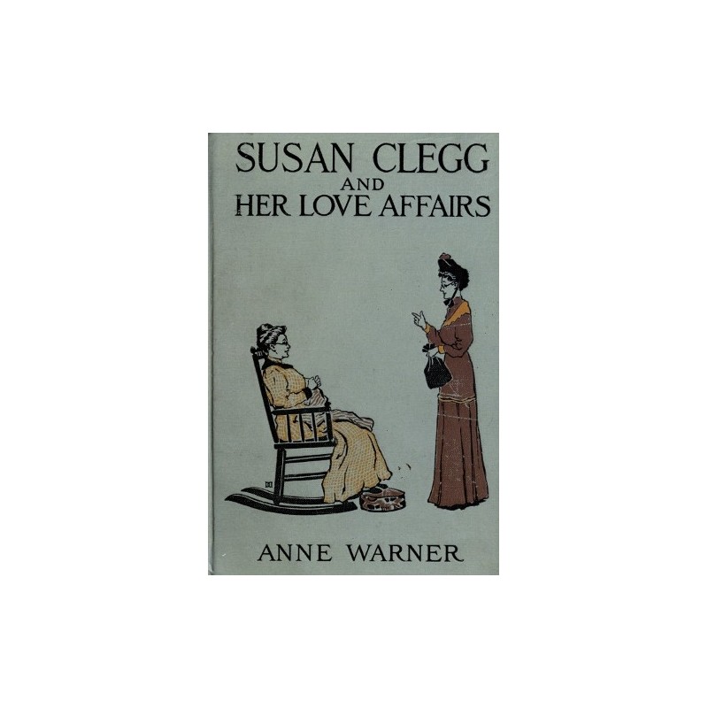 Susan Clegg and Her Love...