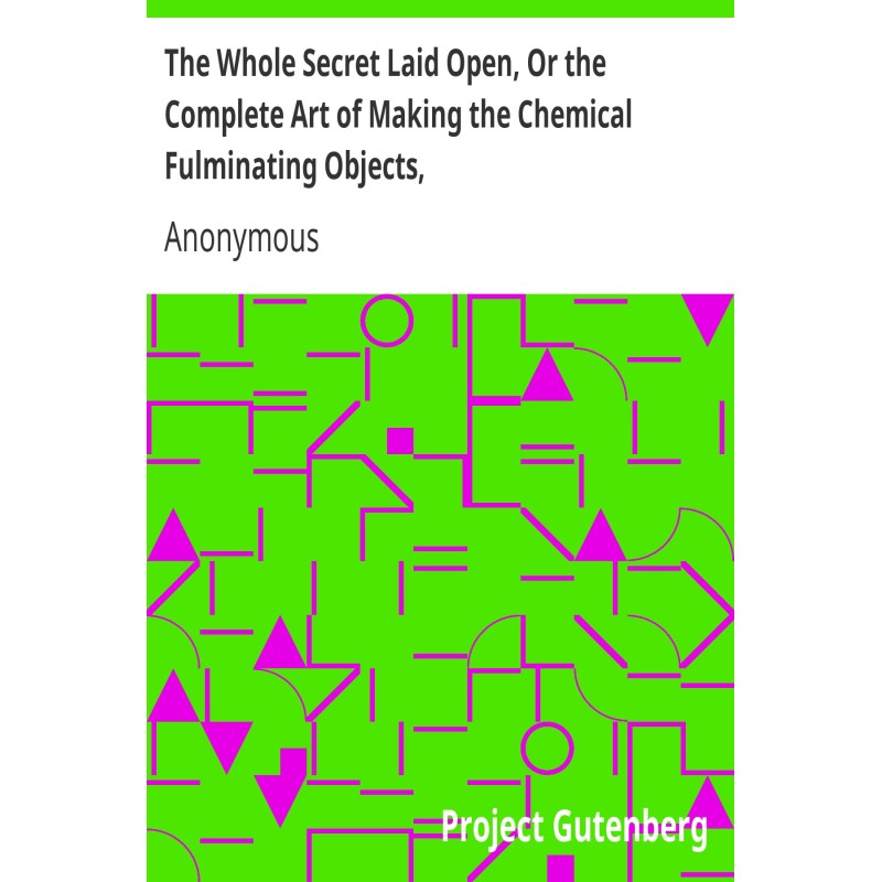 The Whole Secret Laid Open,...