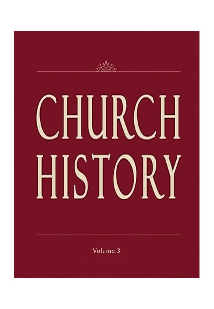 Church History, Volume 3 (of 3)