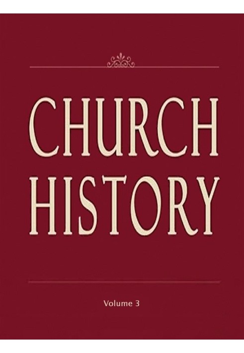 Church History, Volume 3 (of 3)