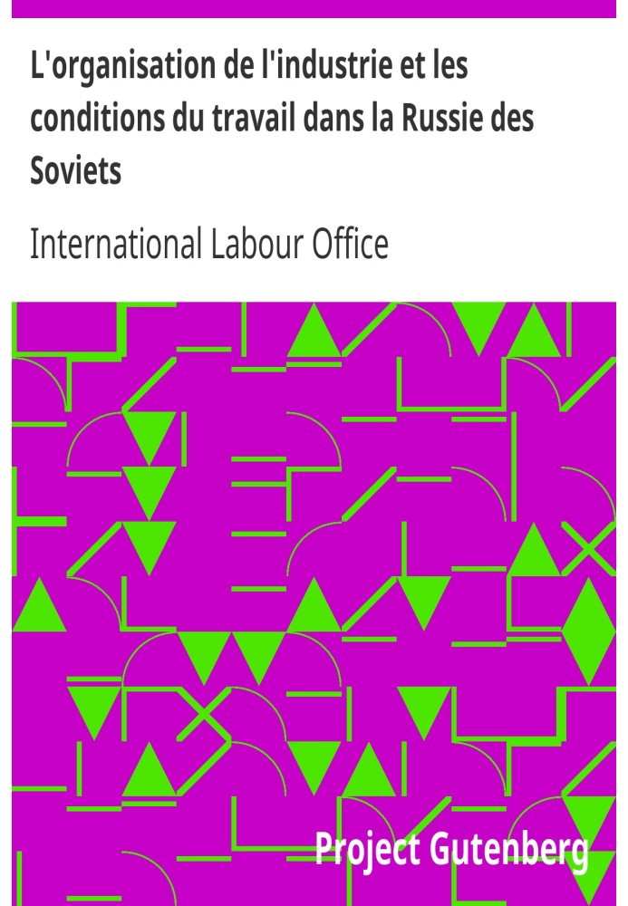 The organization of industry and working conditions in Soviet Russia