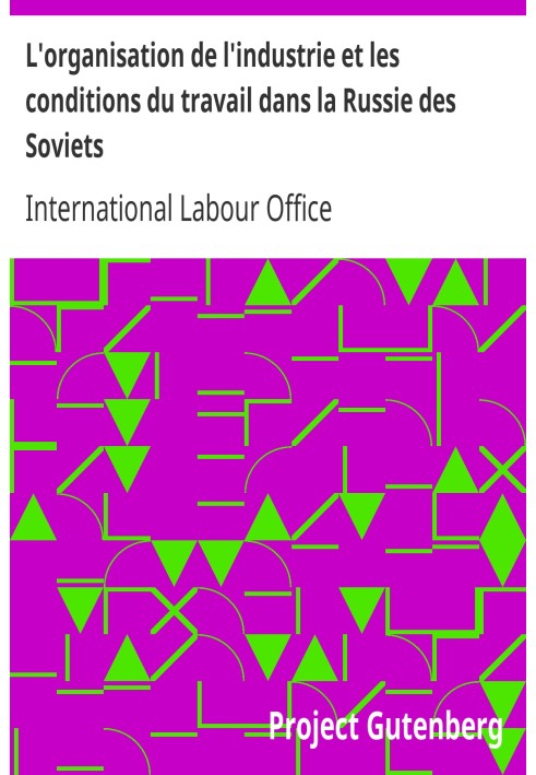 The organization of industry and working conditions in Soviet Russia