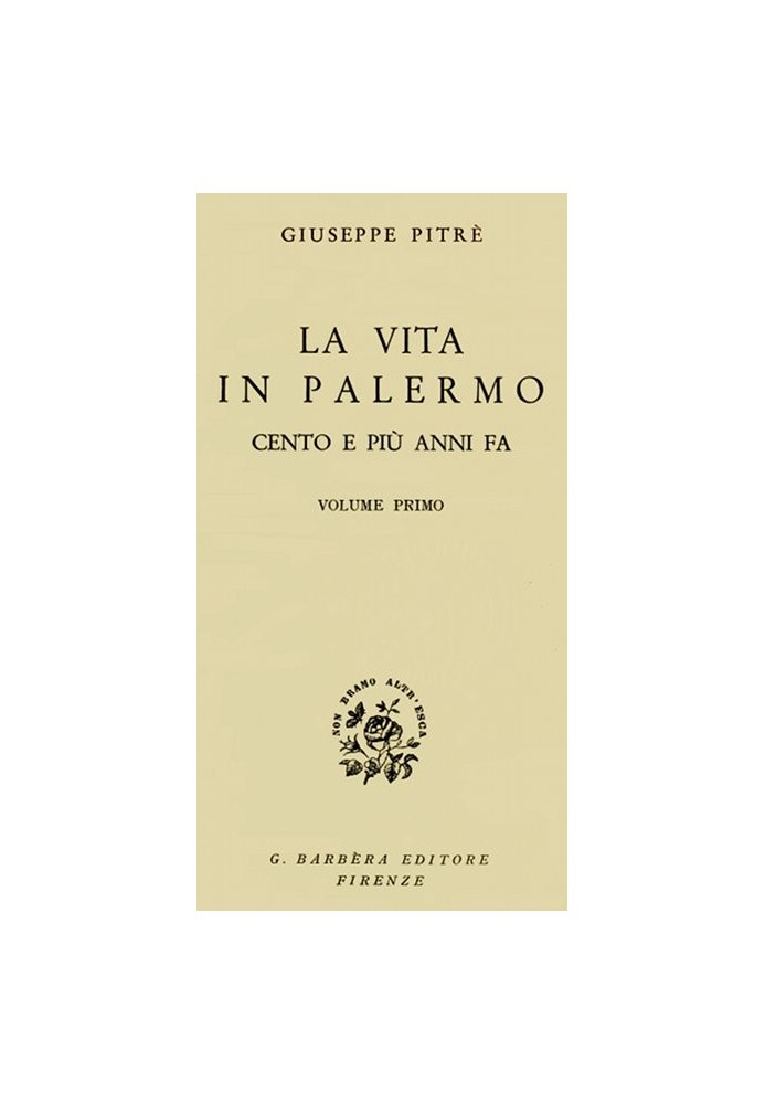 Life in Palermo one hundred and more years ago, Volume 1