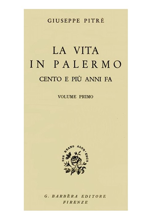 Life in Palermo one hundred and more years ago, Volume 1