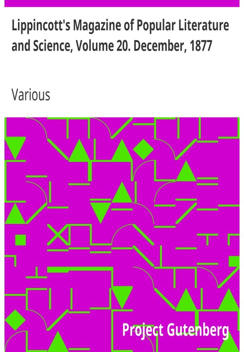 Журнал популярної літератури та науки Ліппінкотта, том 20. Грудень 1877 р.