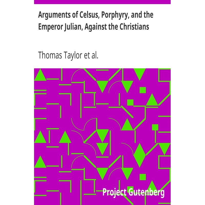 Arguments of Celsus,...