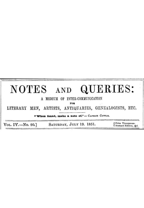 Примечания и вопросы, Vol. IV, номер 90, 19 июля 1851 г. Средство общения литераторов, художников, антикваров, специалистов по г