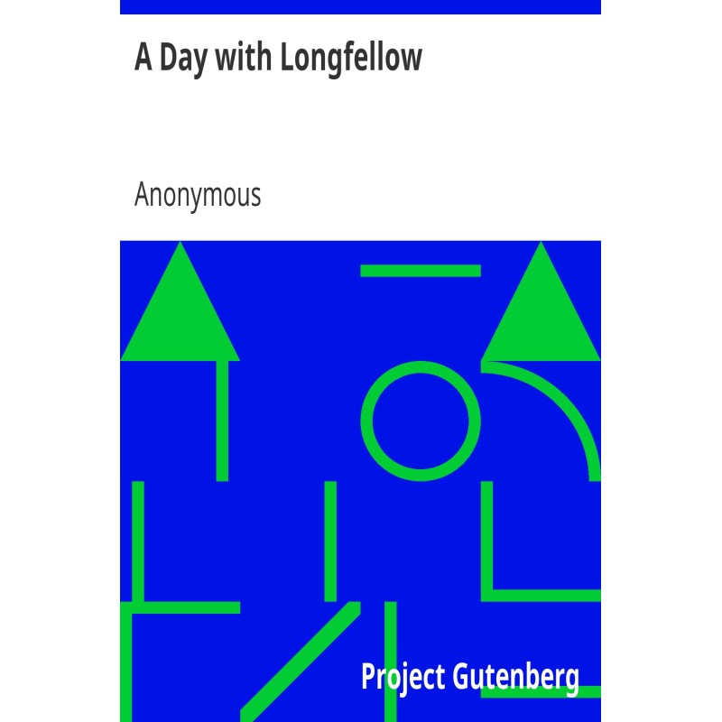 A Day with Longfellow