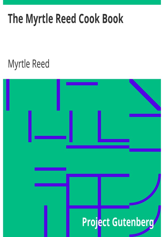 The Myrtle Reed Cook Book