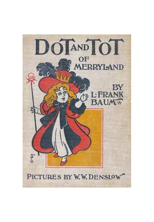 Dot and Tot of Merryland