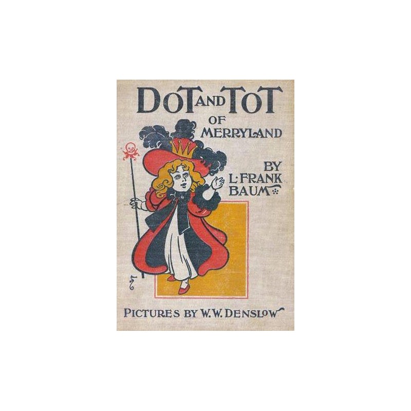 Dot and Tot of Merryland