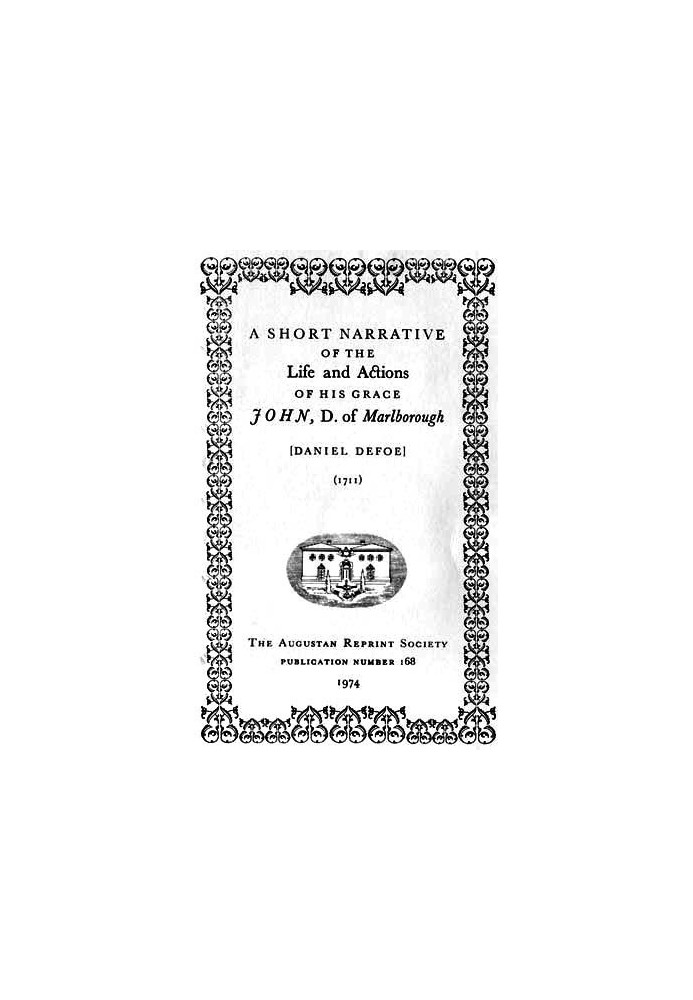 A Short Narrative of the Life and Actions of His Grace John, D. of Marlborough