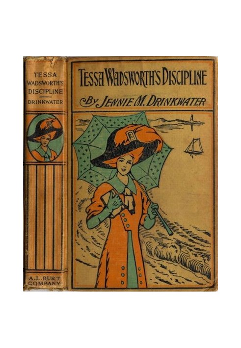 Tessa Wadsworth's Discipline: A Story of the Development of a Young Girl's Life