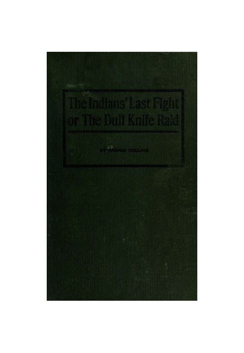 Остання битва індіанців; Або The Dull Knife Raid