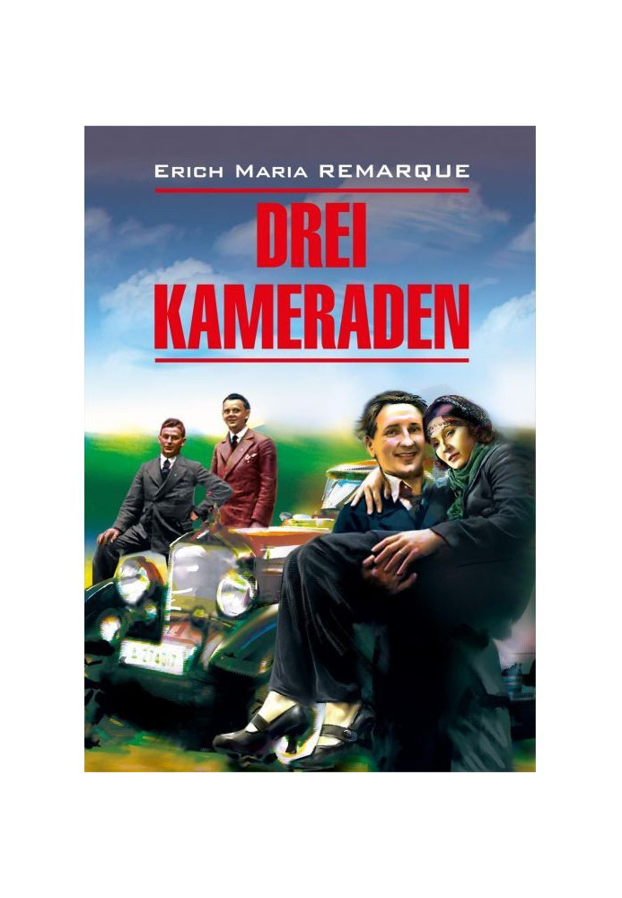 Drei Kameraden / Three comrades. Book for reading in German language