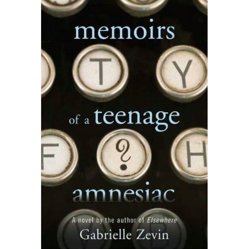 Memoirs of a Teenage Amnesiac