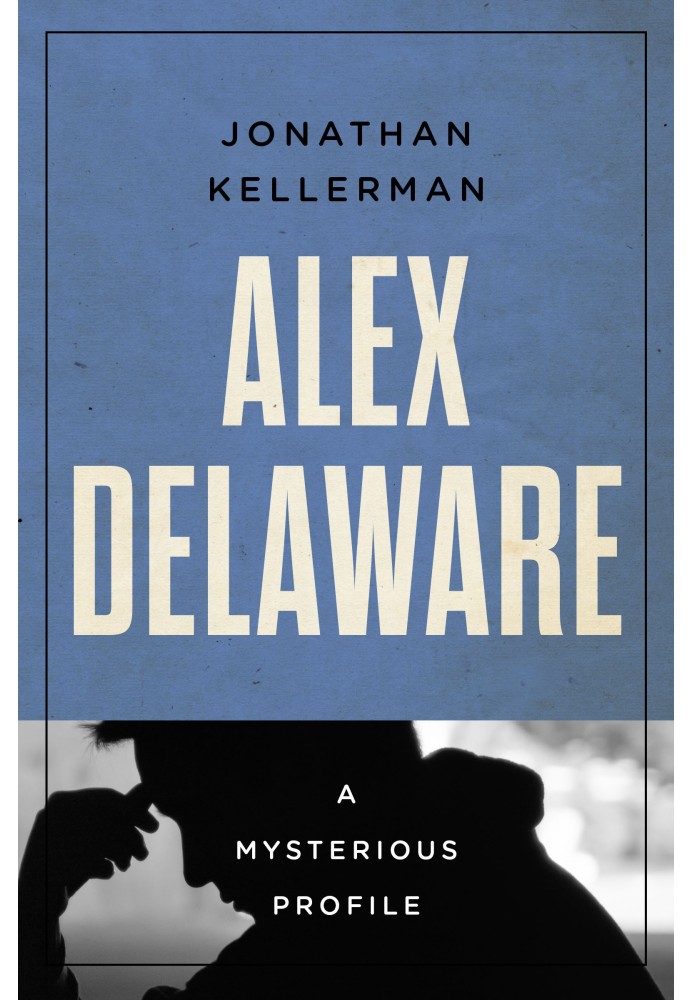 Alex Delaware: A Mysterious Profile