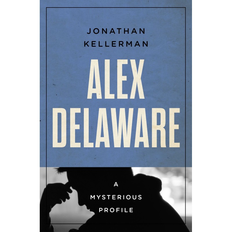 Alex Delaware: A Mysterious...
