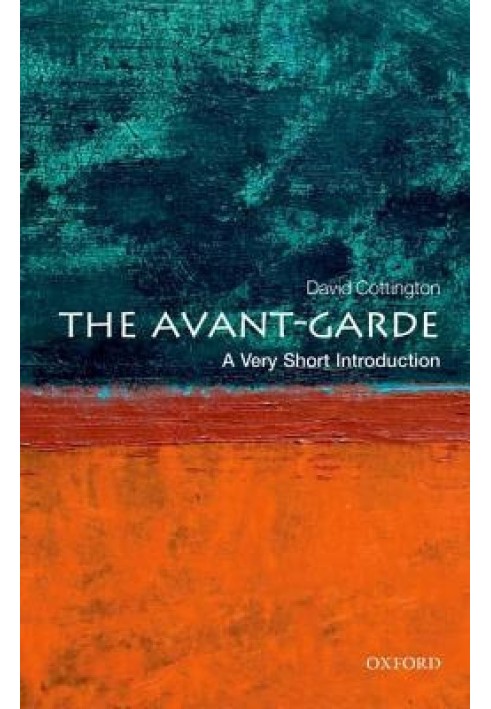 The Avant-Garde: A Very Short Introduction