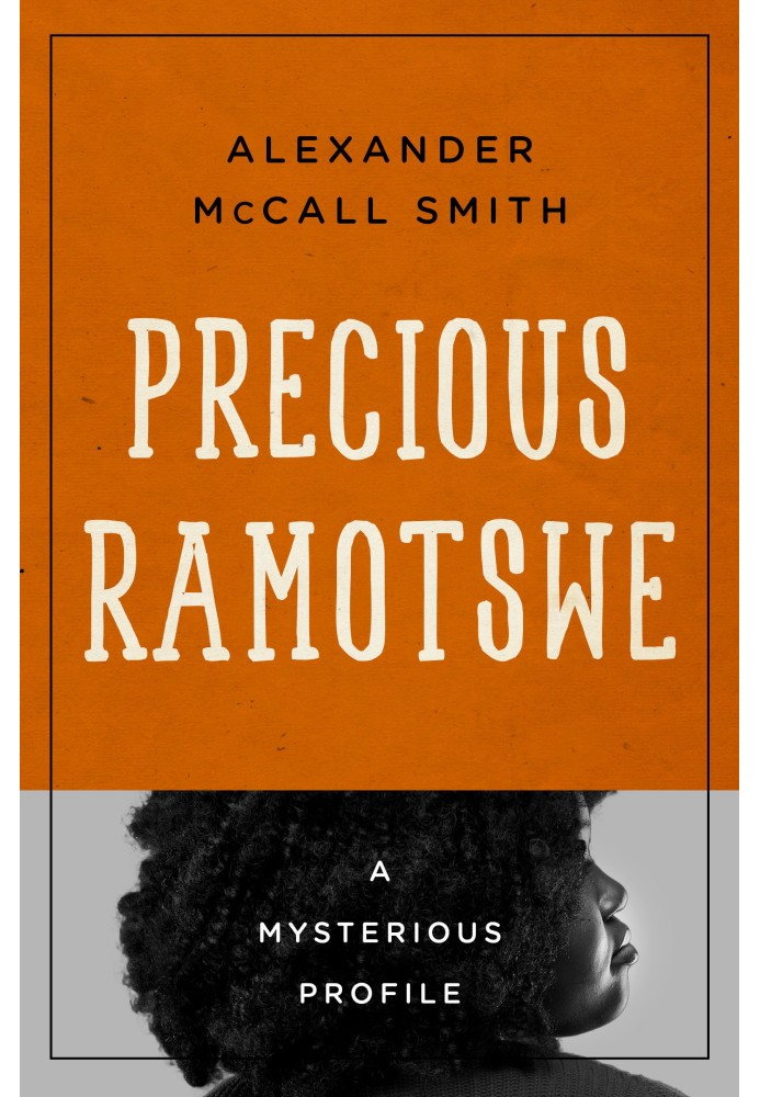 Precious Ramotswe: A Mysterious Profile