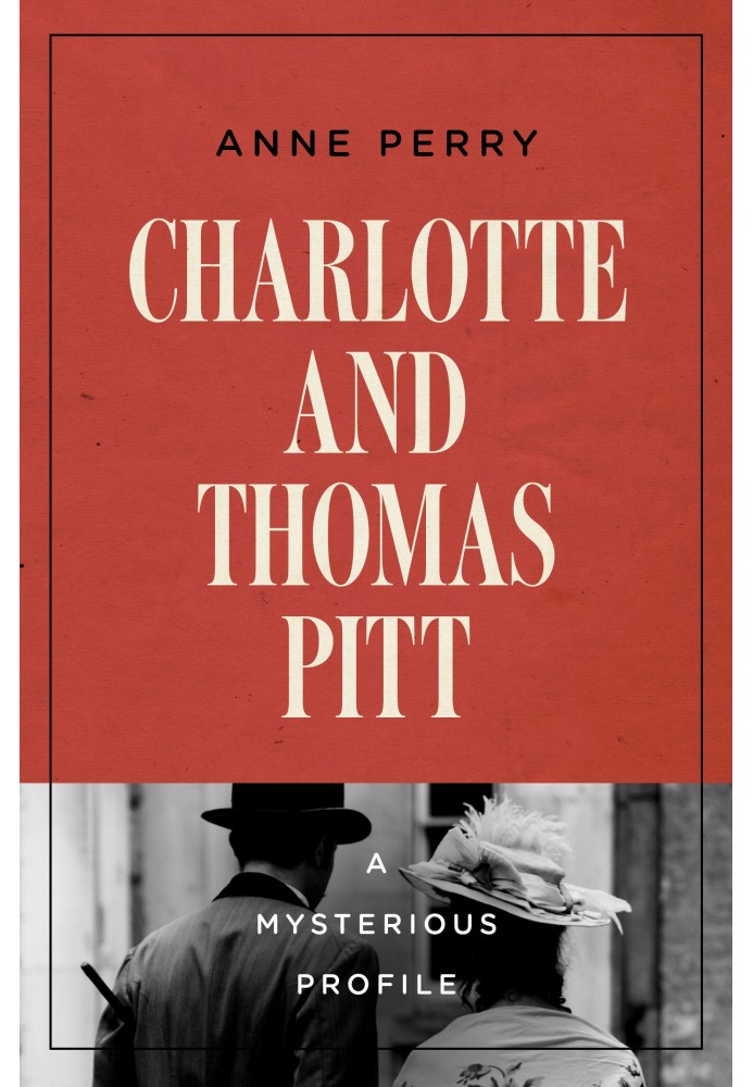 Charlotte and Thomas Pitt: A Mysterious Profile