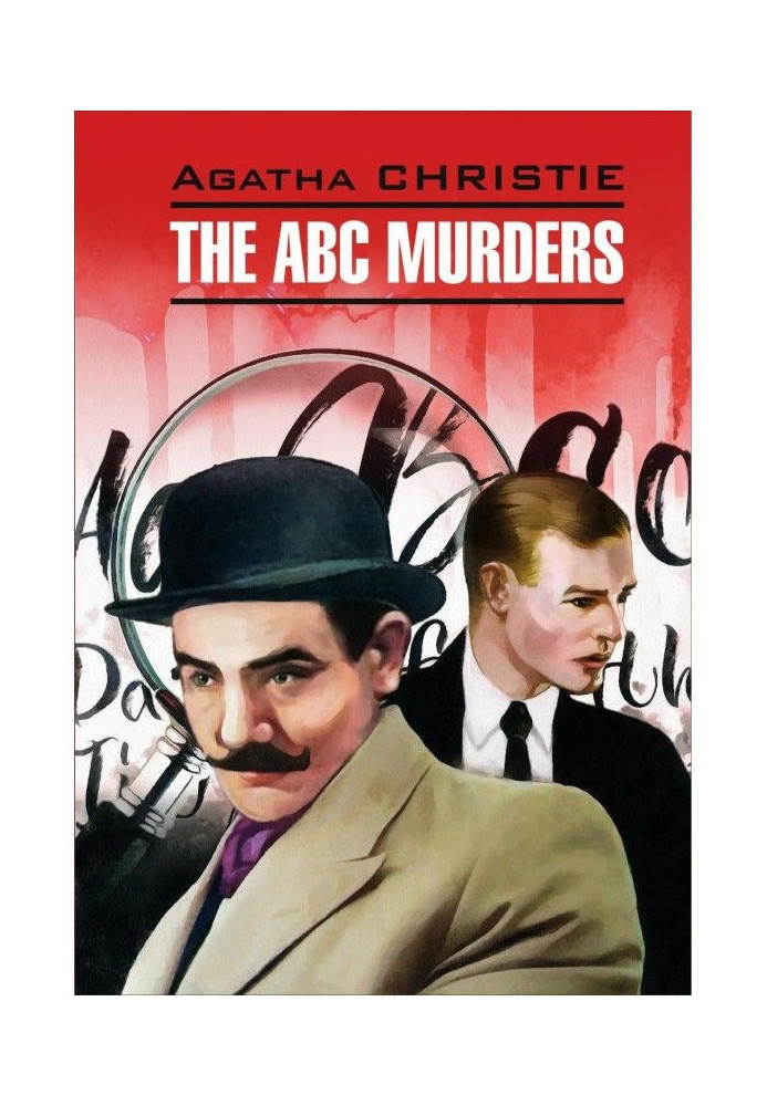 The A B C Murders / Murder in alphabetical order. Book for reading in English language