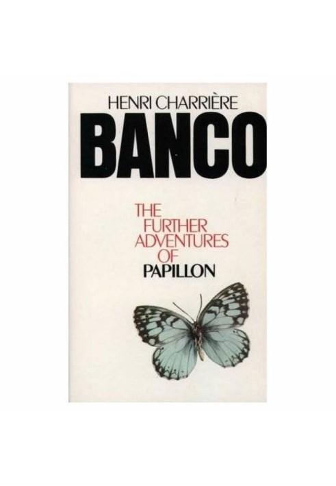 Banco: the Further Adventures of Papillon