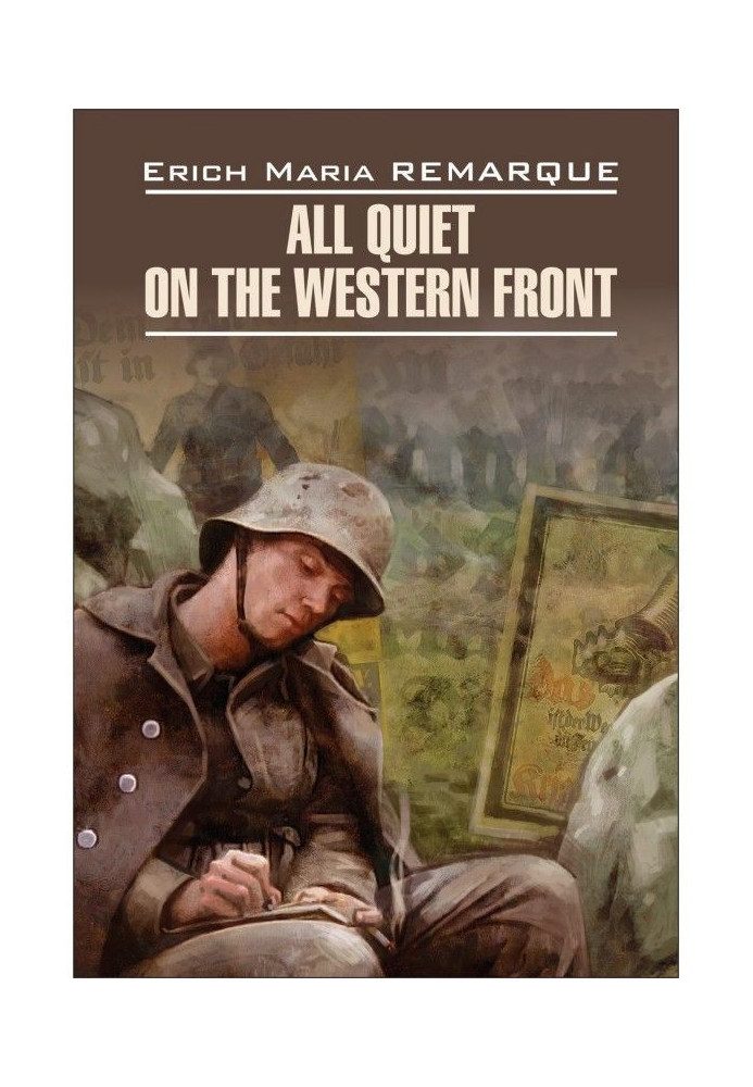 All Quiet on the Western Front / At the Western front without changes. Book for reading in English language