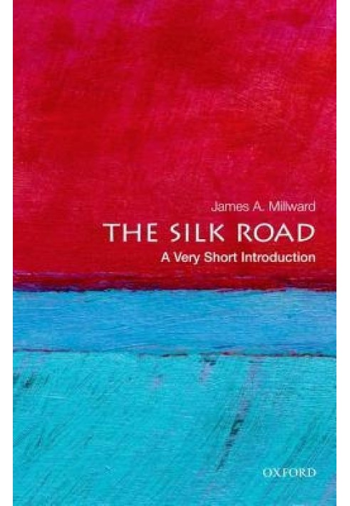 The Silk Road: A Very Short Introduction