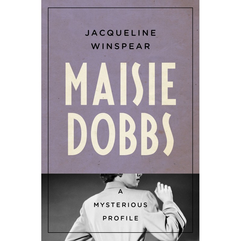 Maisie Dobbs: A Mysterious...