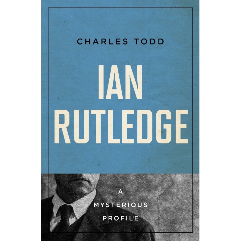 Ian Rutledge: A Mysterious...
