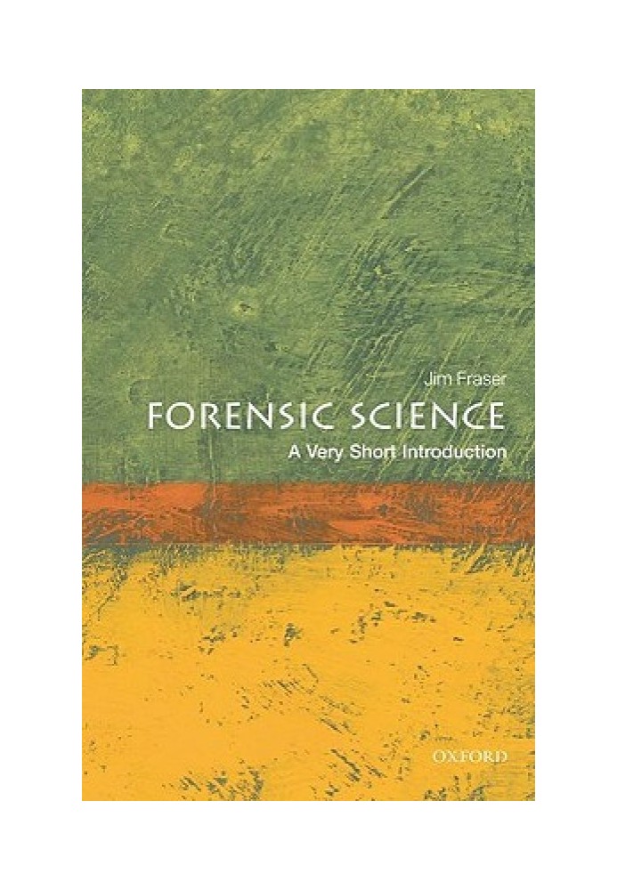 Forensic Science: A Very Short Introduction