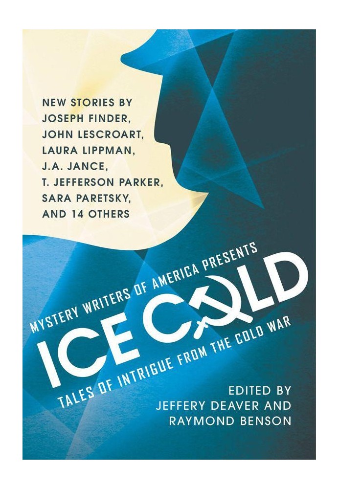 Mystery Writers of America Presents Ice Cold: Tales of Intrigue From the Cold War