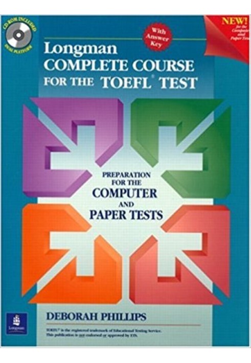 Longman Complete Course for the TOEFL Test: Preparation for the Computer and Paper Tests