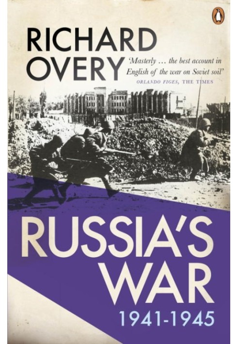 Russia's War: 1941-1945