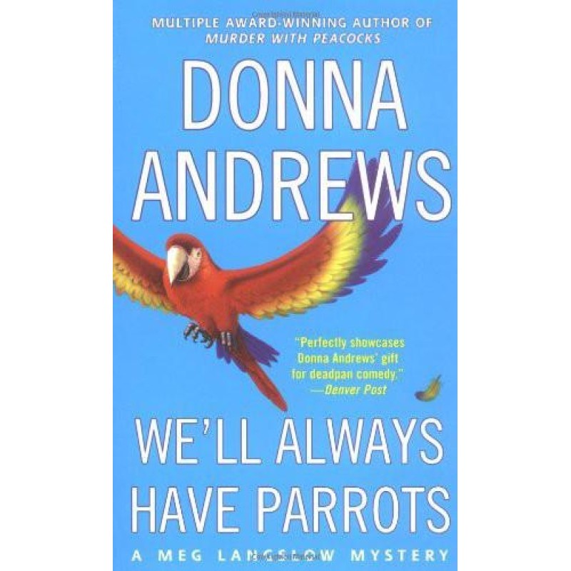 We’ll Always Have Parrots