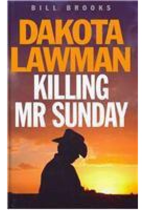 Dakota Lawman: Killing Mr. Sunday