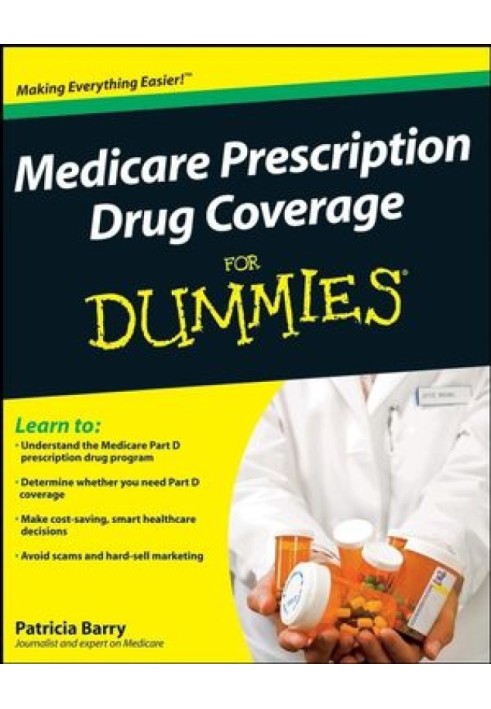 Medicare Prescription Drug Coverage For Dummies®