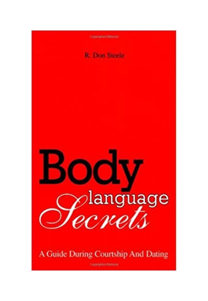 Body Language Secrets: A Guide During Courtship & Dating