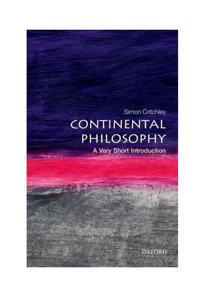 Continental Philosophy: A Very Short Introduction