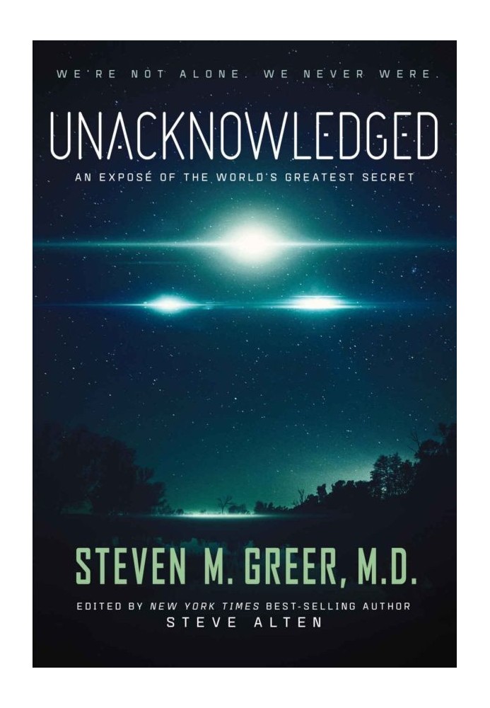 Unacknowledged: An Expose of the World's Greatest Secret