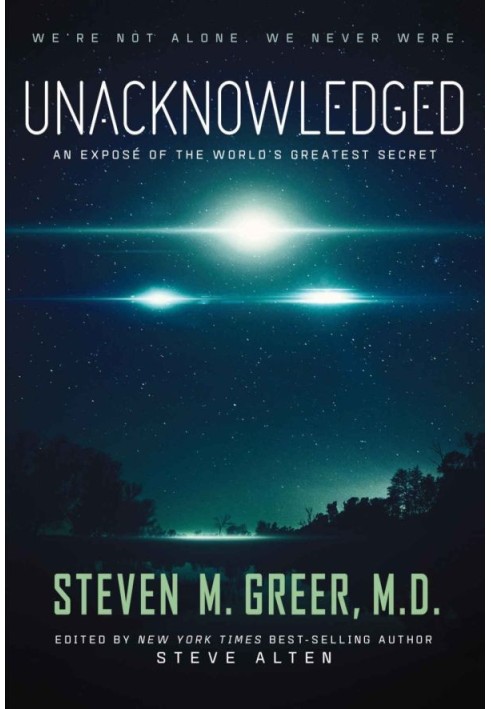 Unacknowledged: An Expose of the World's Greatest Secret